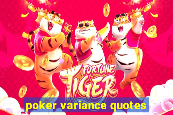 poker variance quotes