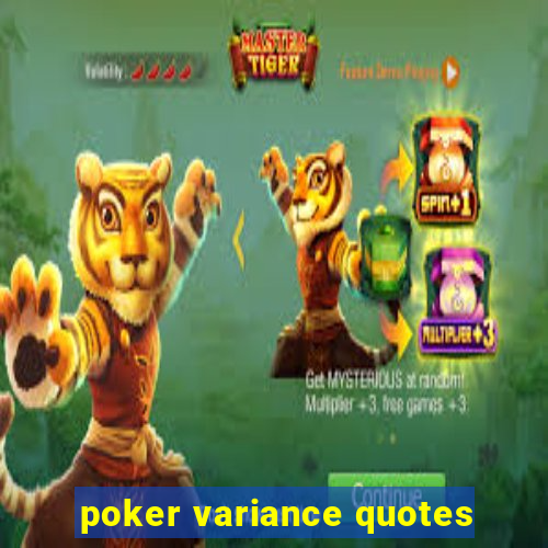 poker variance quotes