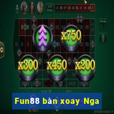 Fun88 bàn xoay Nga