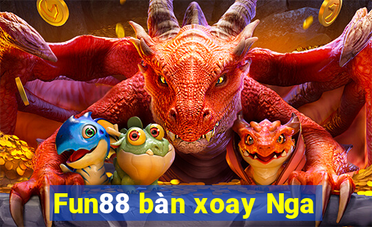 Fun88 bàn xoay Nga