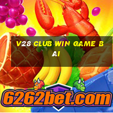 V28 Club Win Game Bài