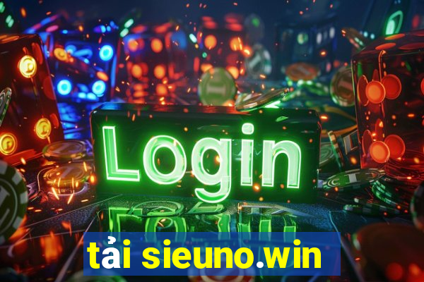 tải sieuno.win