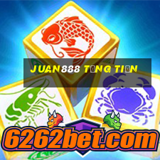 Juan888 Tặng Tiền