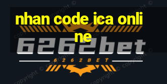 nhan code ica online