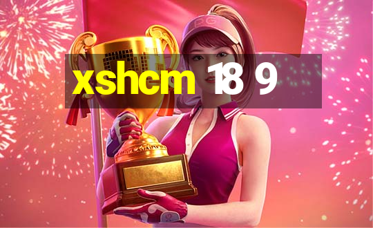 xshcm 18 9