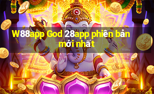 W88app God 28app phiên bản mới nhất