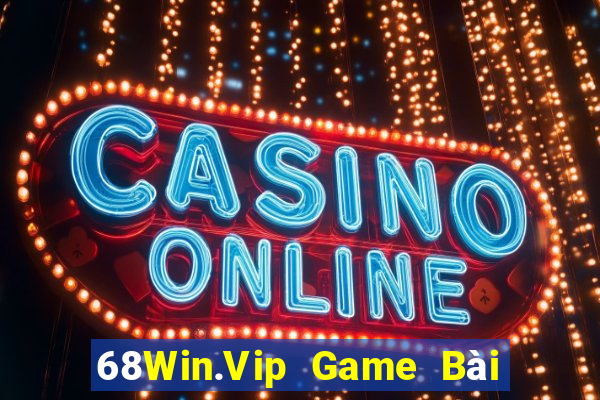 68Win.Vip Game Bài Nhất Vip