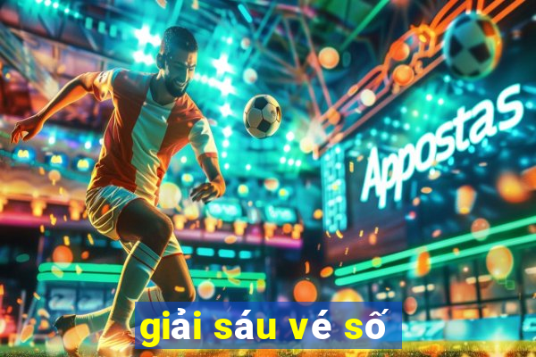 giải sáu vé số