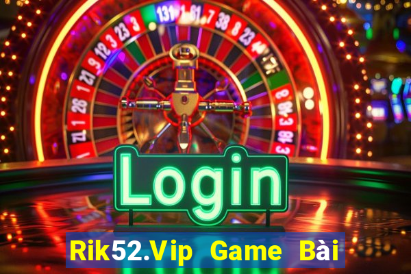 Rik52.Vip Game Bài Nạp Sms