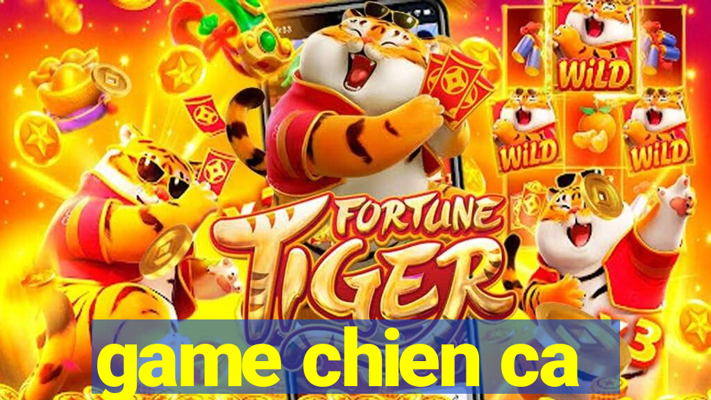 game chien ca