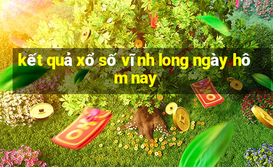 kết quả xổ số vĩnh long ngày hôm nay