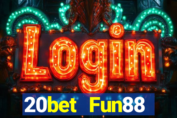 20bet Fun88 Chuangshian Apple