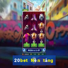 20bet Nền tảng xổ số Caiman