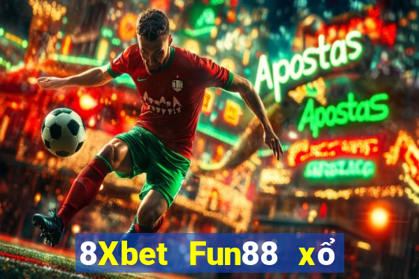 8Xbet Fun88 xổ số bội thu