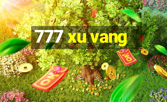 777 xu vang