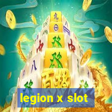 legion x slot