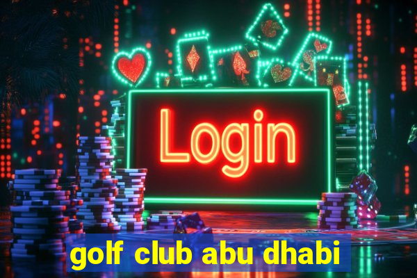 golf club abu dhabi