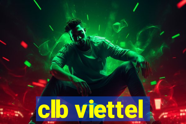 clb viettel