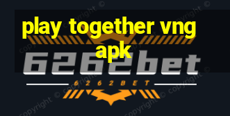 play together vng apk