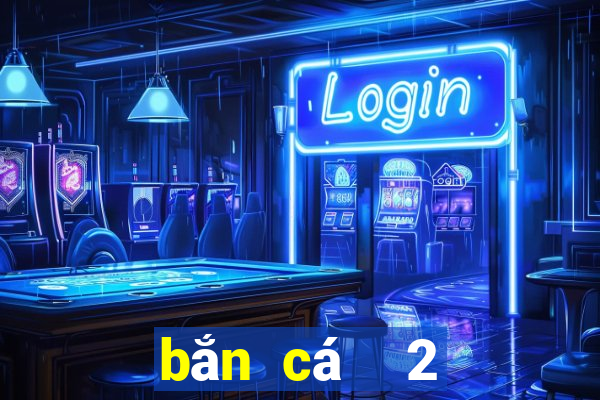 bắn cá  2 Tải về