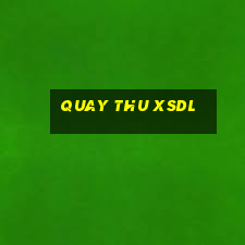 quay thu xsdl