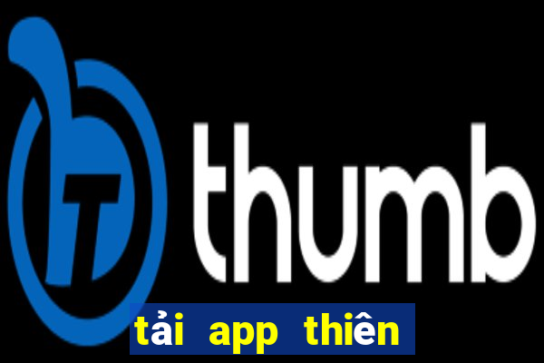 tải app thiên hạ bet ios