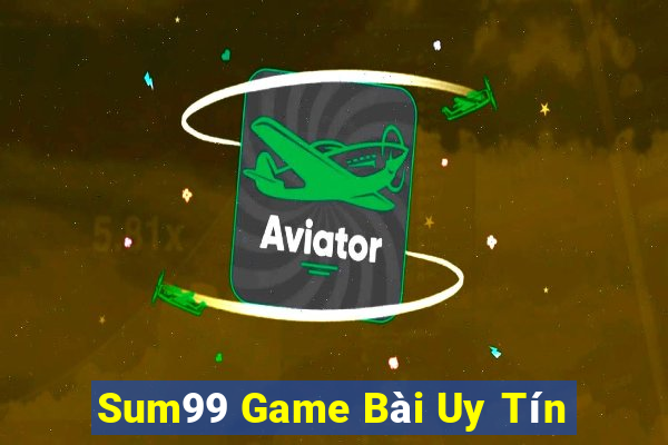 Sum99 Game Bài Uy Tín