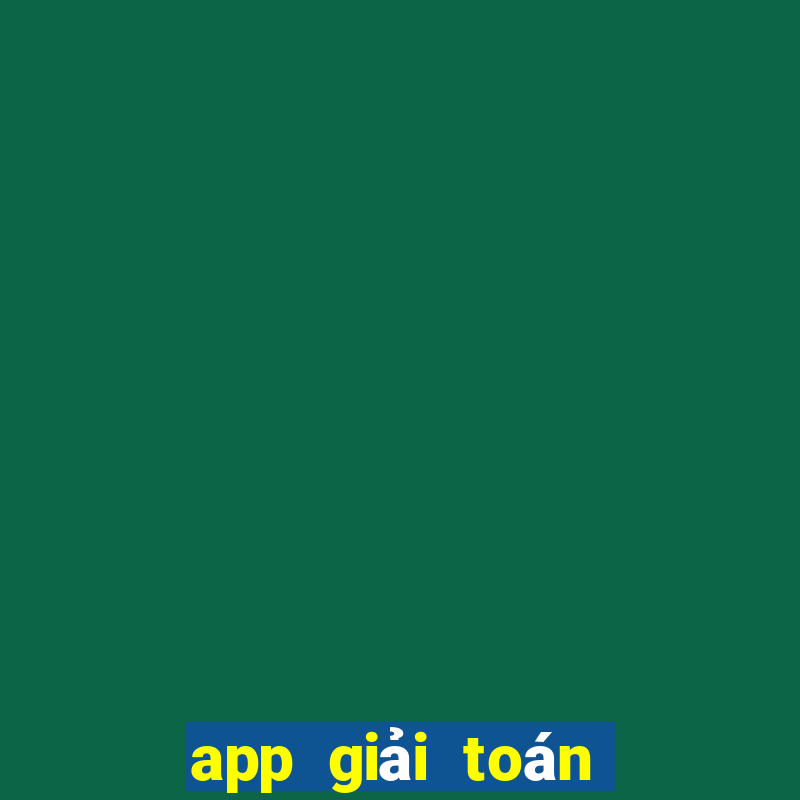 app giải toán lớp 3