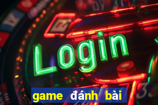 game đánh bài đổi thẻ trên chplay