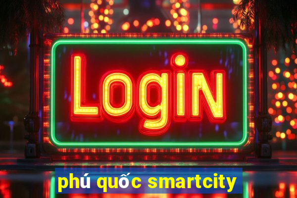 phú quốc smartcity