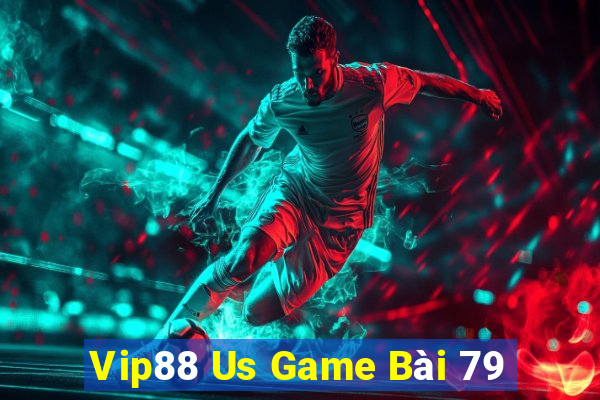 Vip88 Us Game Bài 79