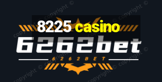 8225 casino