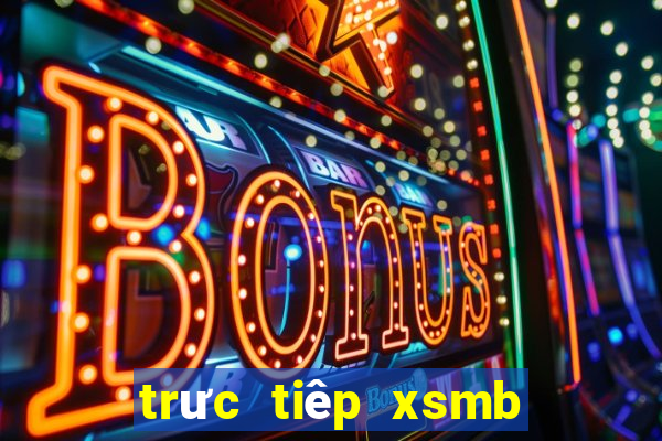 trưc tiêp xsmb hôm nay