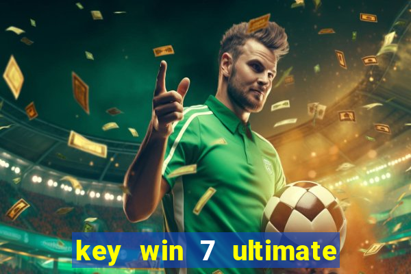 key win 7 ultimate 32 bit