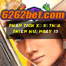 Phân tích Xổ Số thừa thiên huế ngày 13