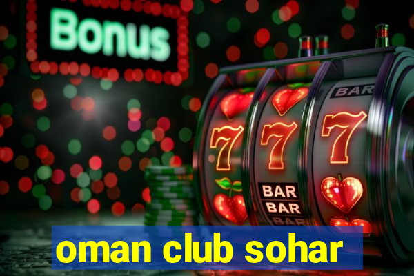 oman club sohar