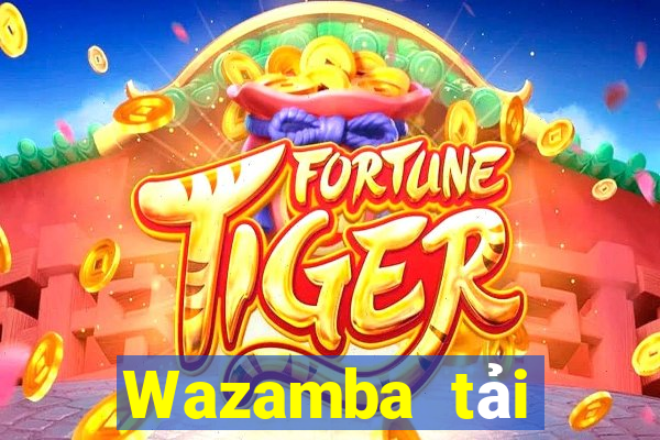 Wazamba tải xuống app