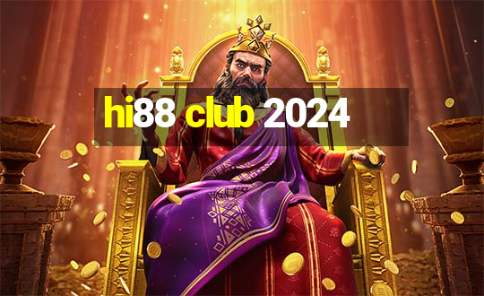 hi88 club 2024