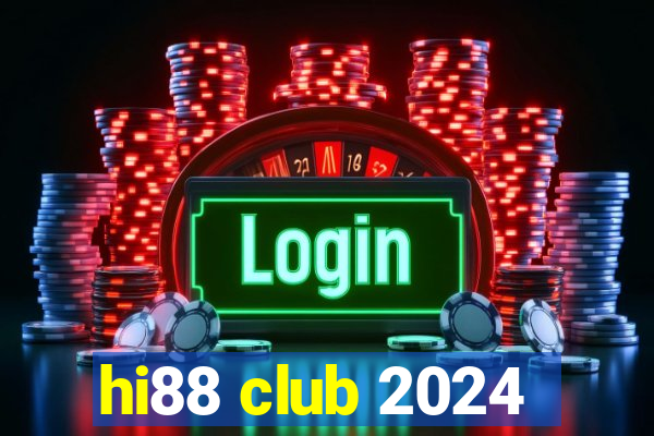 hi88 club 2024