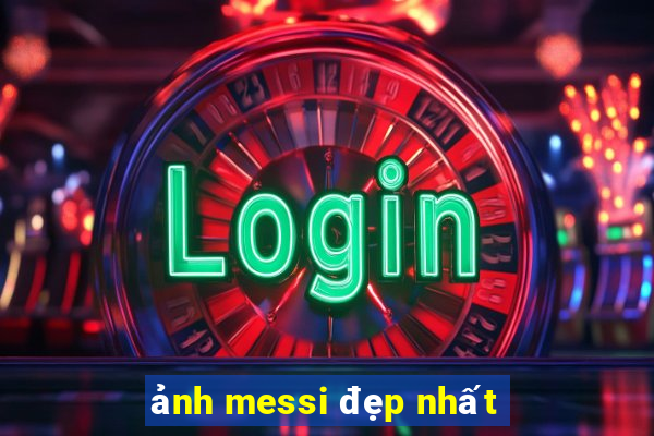 ảnh messi đẹp nhất