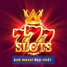 ảnh messi đẹp nhất