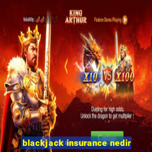 blackjack insurance nedir