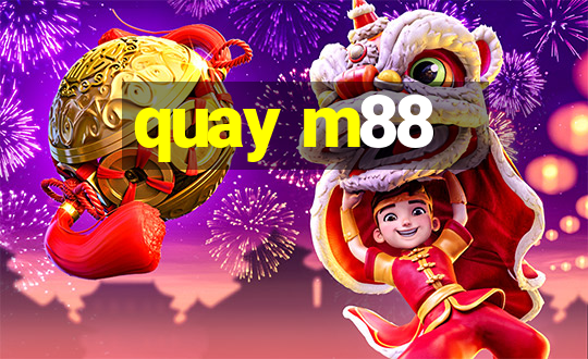 quay m88