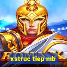 xstruc tiep mb