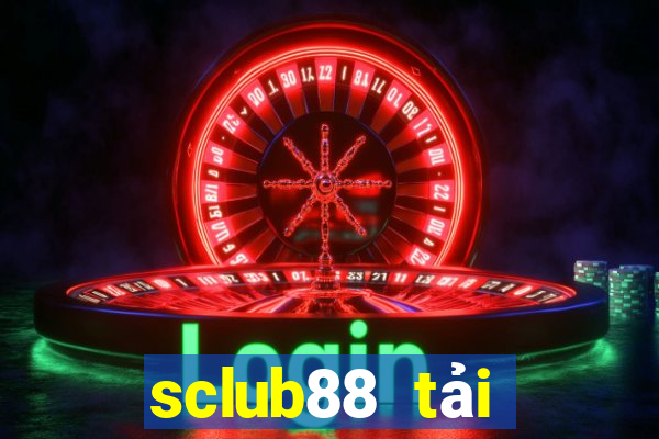 sclub88 tải xuống app