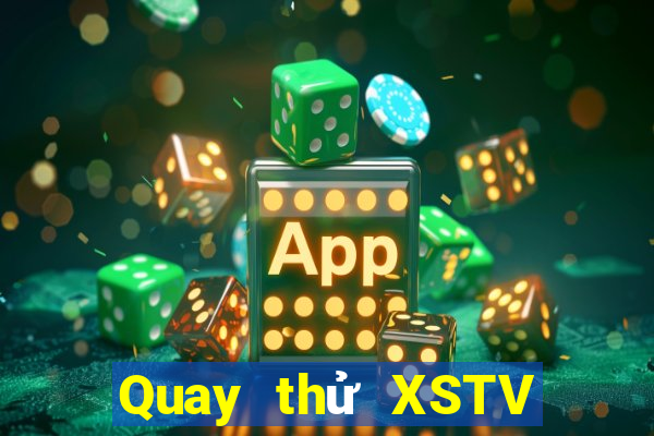 Quay thử XSTV ngày 10