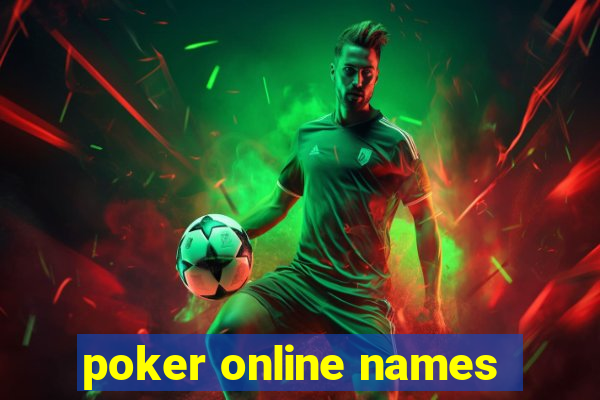 poker online names