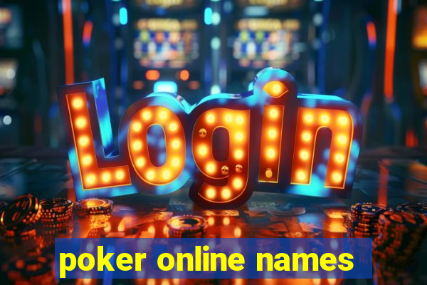 poker online names