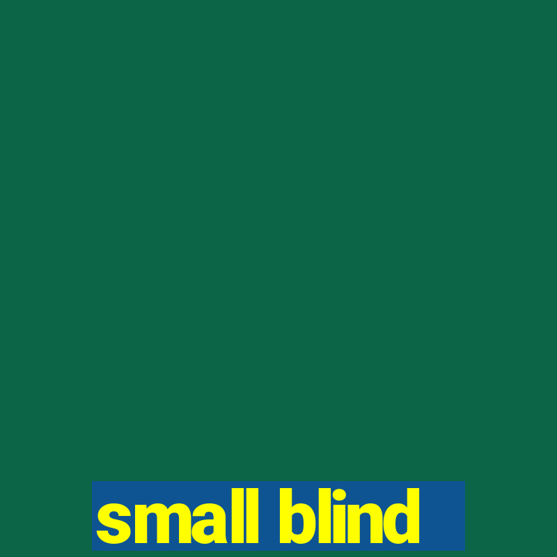 small blind