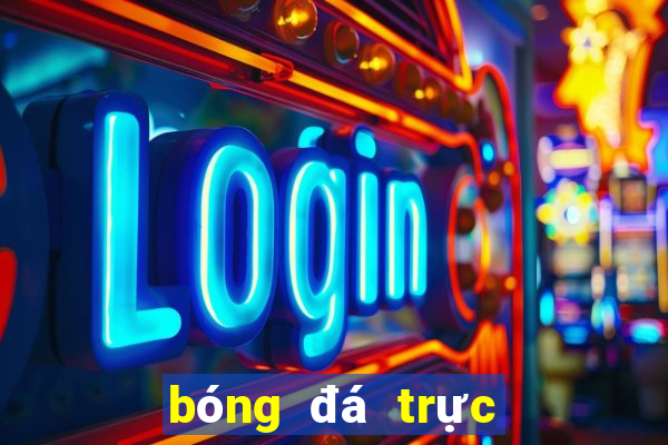 bóng đá trực tiếp trên mạng